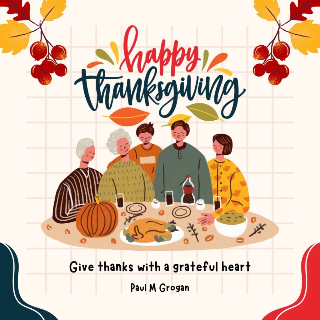 Happy Thanksgiving from Paul M.&nbsp;Grogan!